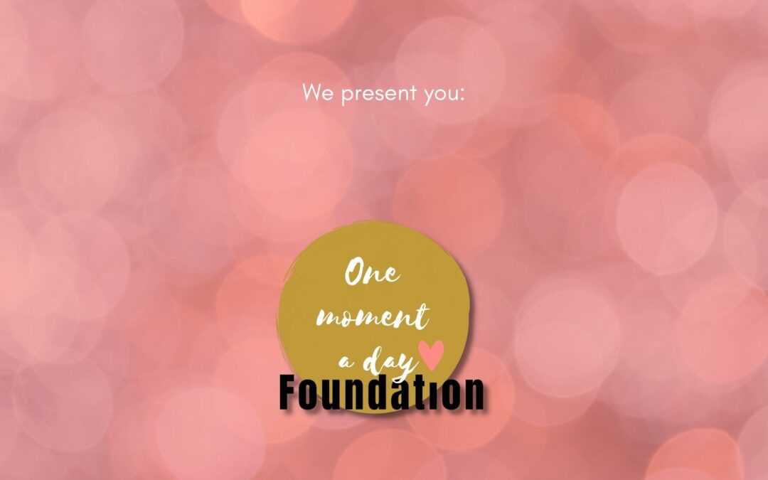 One moment a day Foundation